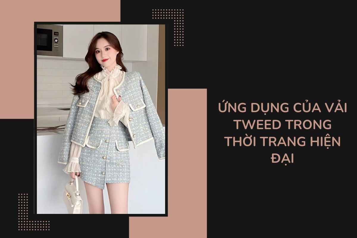 Ứng dụng của vải tweed trong thời trang hiện đại